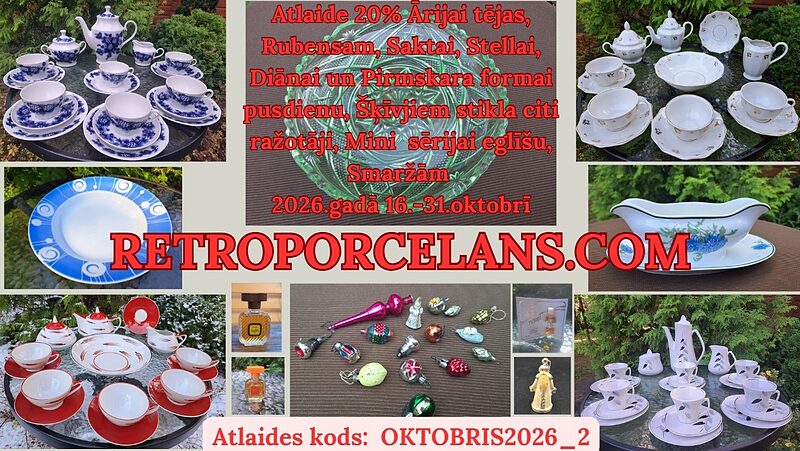 Atlaide 20% traukiem no kategorijām: Ārija tējas, Rubenss, Sakta, Stella, Diāna pusd., Pirmskara forma pusd., Šķīvji stikla citi ražotāji, Mini sērija eglīšu, Smaržas vintāžas līdz pl.23:59 2026.g.31.oktobrim